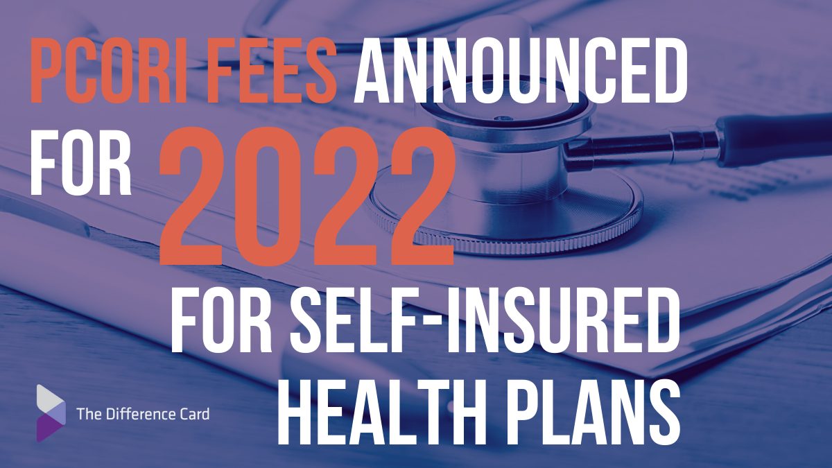 What Are The 2022 PCORI Fees for SelfInsured Health Plans