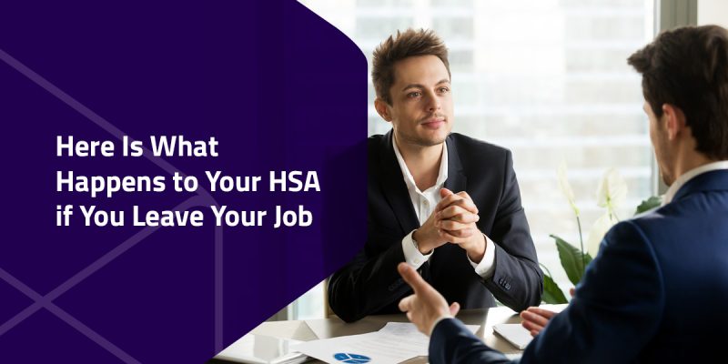 Here is what happens to your HSA if you leave your job