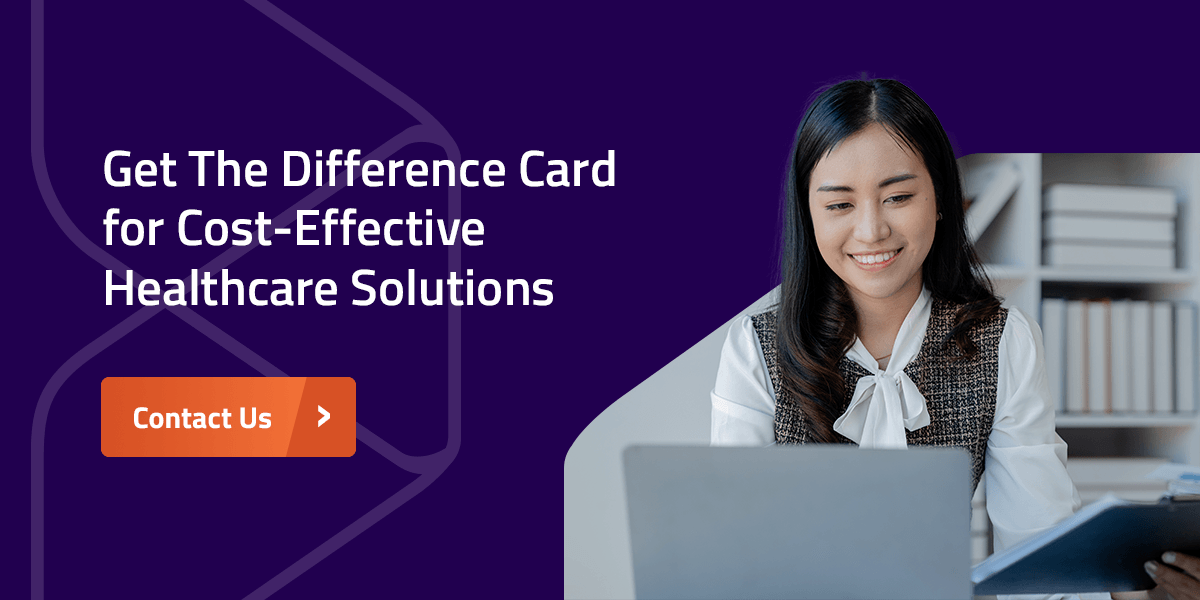 The Difference Card for Cost Effective Healthcare 