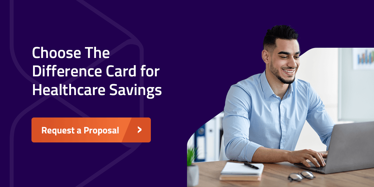 Choose the difference card for healthcare savings