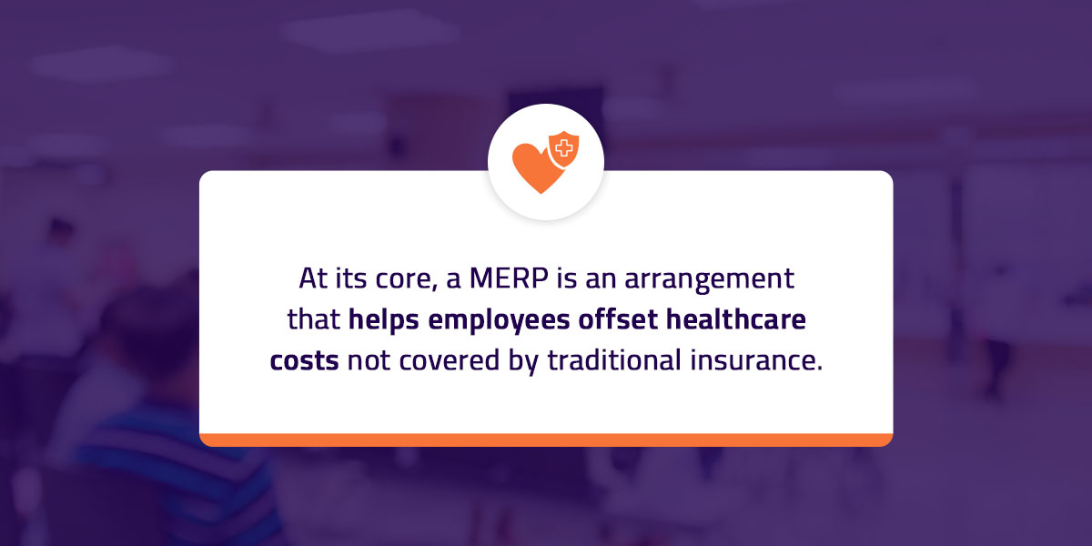 a merp is an arrangement that helps employees offset healthcare costs