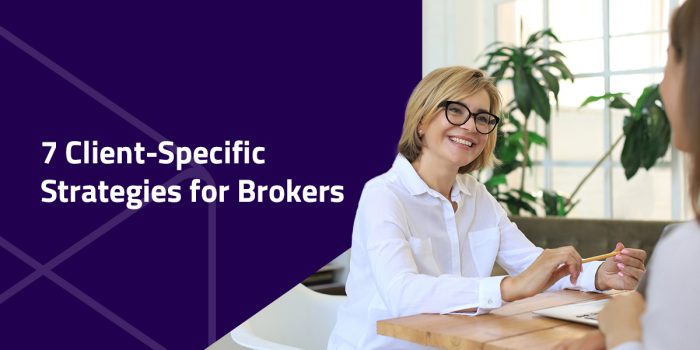 7 Client-Specific Strategies for Brokers