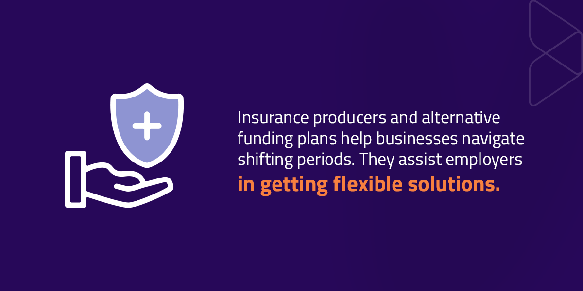 Insurance Producers and alternative funding helps businesses navigate shifting periods 